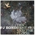 PJ Bond - Ten degrees and the floor 7 inch